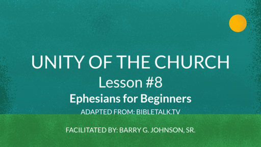 Unity of the Church Lesson #8