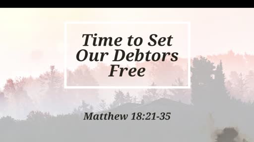 6/11/23 A Time To Set Our Debtors Free (FULL CONTEMPORARY SERVICE)