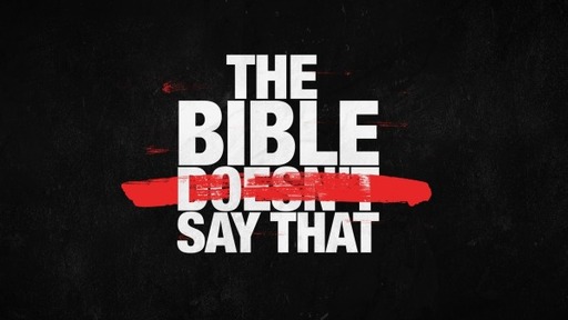 The Bible Doesn't Say That
