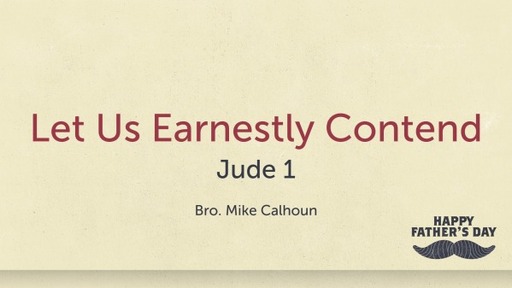 Let Us Earnestly Contend - Jude 1