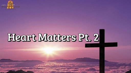 Heart Matters pt 2