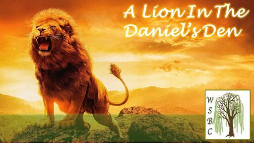 A Lion In The Daniel's Den