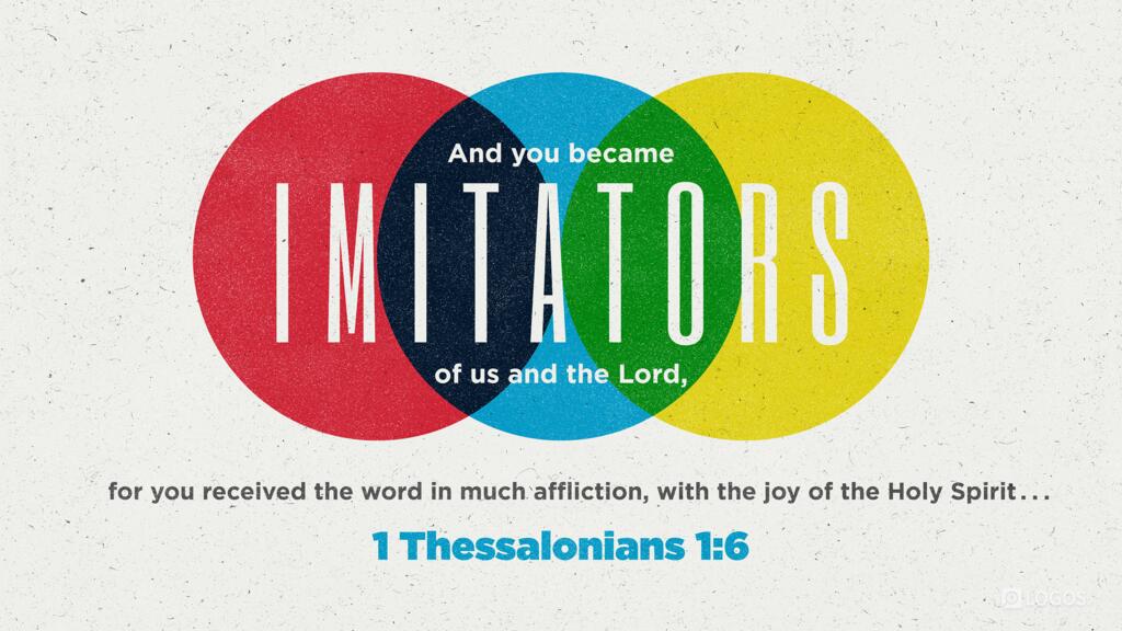 1 Thessalonians 1:6: And you became imitators of us and of the Lord, for you received the word in much affliction, with the joy of the Holy Spirit…