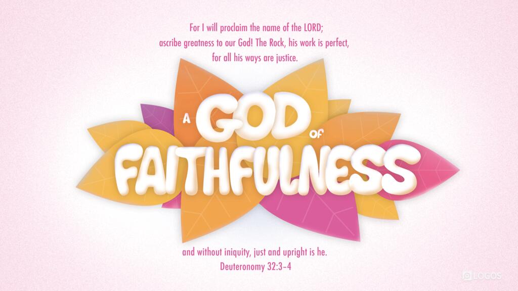 Deuteronomy 32:3–4: For I will proclaim the name of the LORD; ascribe greatness to our God! The Rock, his work is perfect, for all his ways are justice. A God of faithfulness and without iniquity, just and upright is he.