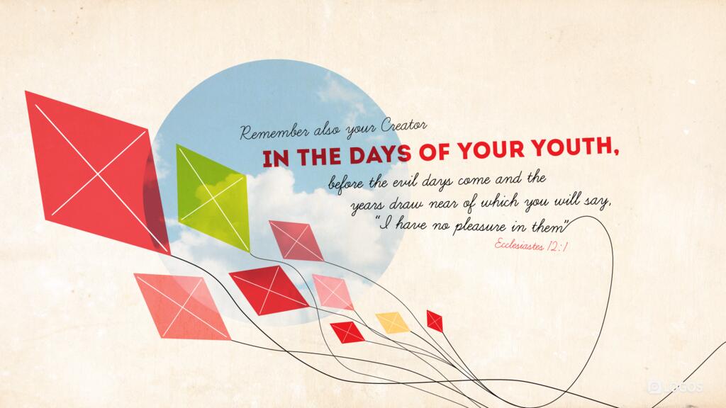Ecclesiastes 12:1: Remember also your Creator in the days of your youth, before the evil days come and the years draw near of which you will say, “I have no pleasure in them”…