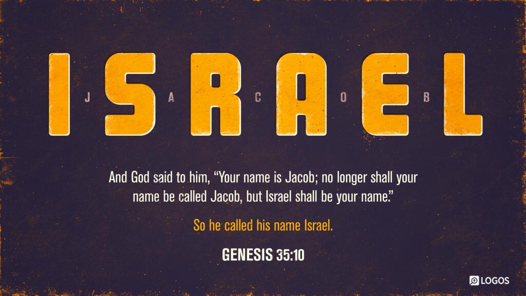 Genesis 35:10: And God said to him, “Your name is Jacob; no longer shall your name be called Jacob, but Israel shall be your name.” So he called his name Israel.