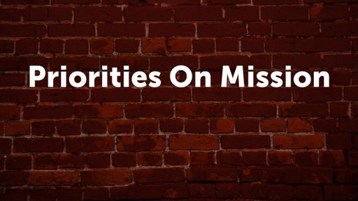 Priorities On Mission - Mark 6:30-44