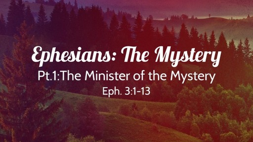 Ephesians: The Minister of the Mystery