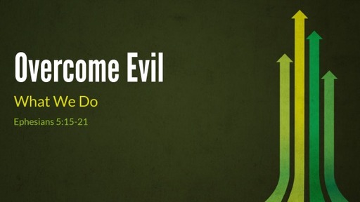 Overcome Evil