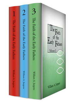 Faith of the Early Fathers (3 vols.)