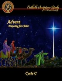 Catholic Scripture Study International: Advent: Preparing for Christ, Cycle C