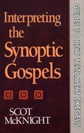 Interpreting the Synoptic Gospels