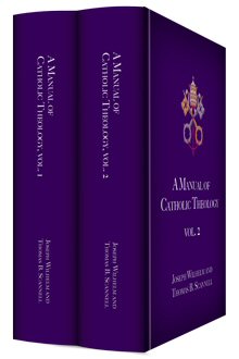A Manual of Catholic Theology (2 vols.)