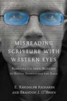Misreading Scripture with Western Eyes: Removing Cultural Blinders to Better Understand the Bible