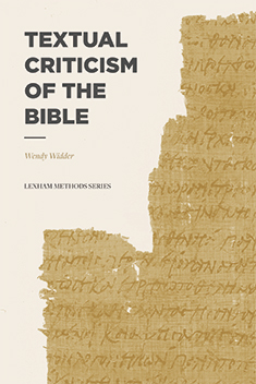 Lexham Methods Series: Textual Criticism of the Bible