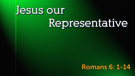 Jesus our Representative