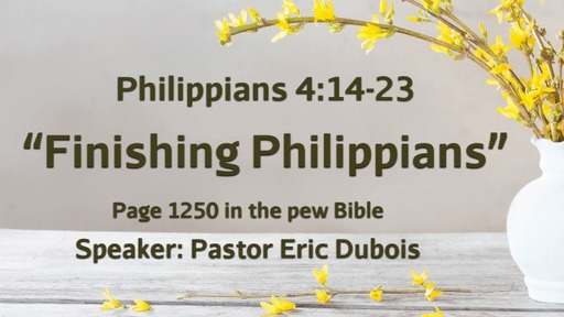 Finishing Philippians Phil 4:14-23