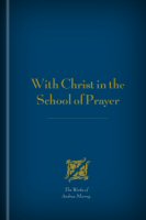 With Christ in the School of Prayer