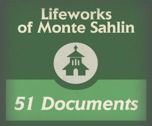 Lifeworks of Monte Sahlin, Part 1 (51 docs.)