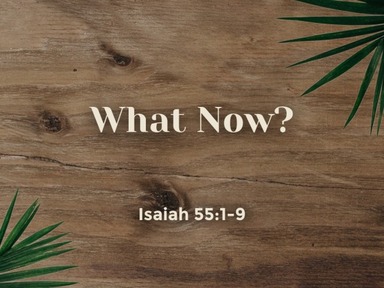 What Now? - Pastor Wes Clemmer