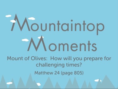 Mount of Olives: How will you prepare for challenging times?