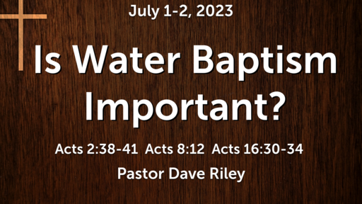 Is Water Baptism Important?