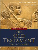 The Old Testament: Text and Context, 3rd ed.