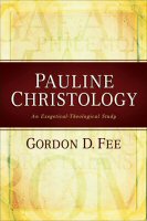 Pauline Christology: An Exegetical-Theological Study