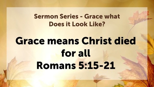 Grace means Christ died for all