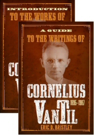 An Introduction and Guide to the Works of Cornelius Van Til 1895–1987