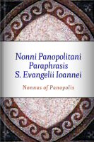 Nonni Panopolitani Paraphrasis S. Evangelii Ioannei
