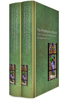 The Prophecies of Isaiah: A New Translation with Commentary and Appendices (2 vols.)