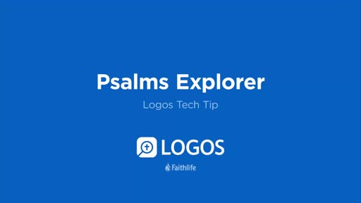 Tech Tip - Psalms Explorer Interactive