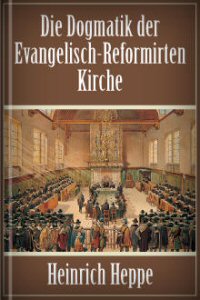 Die Dogmatik der Evangelisch-Reformierten Kirche
