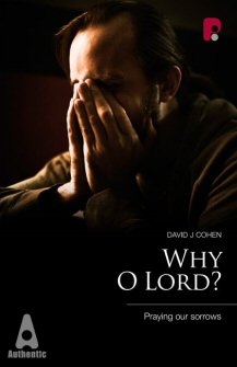 Why O Lord? Praying Our Sorrows