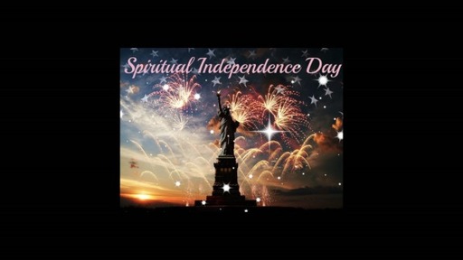 Spiritual Independence Day