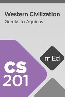 Mobile Ed: CS201 Western Civilization: Greeks to Aquinas (8 hour course)