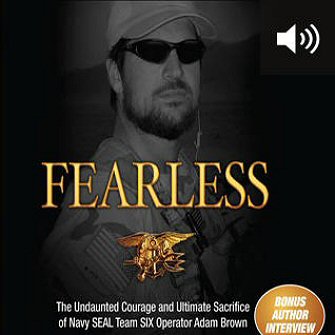 Fearless: The Undaunted Courage and Ultimate Sacrifice of Navy SEAL Team SIX Operator Adam Brown (audio)