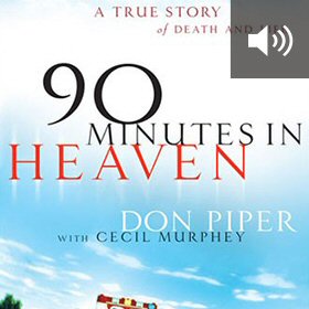 90 Minutes in Heaven: A True Story of Death & Life (audio)