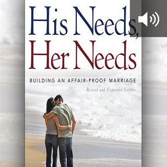 His Needs, Her Needs: Building an Affair-Proof Marriage (audio)