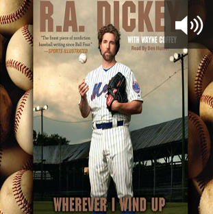 Wherever I Wind Up: My Quest for Truth, Authenticity and the Perfect Knuckleball (audio)