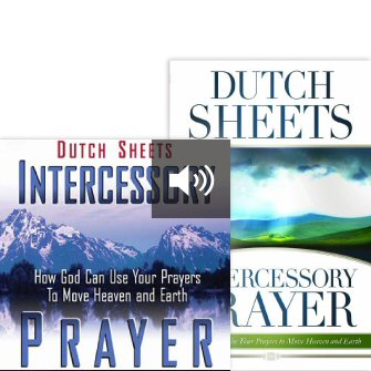 Intercessory Prayer: How God Can Use Your Prayers to Move Heaven and Earth (with audio)