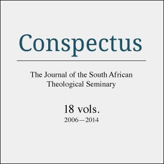Conspectus: Journal of South African Theological Seminary (18 vols.) (2006–2014)
