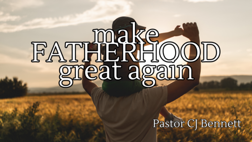 Make Fatherhood Great Again