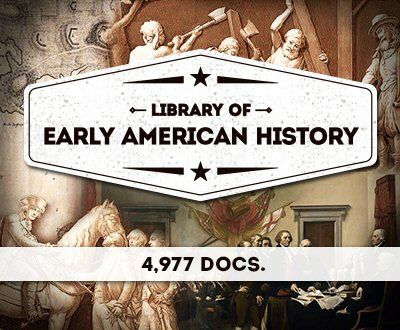 Library of Early American History (4,977 docs.)