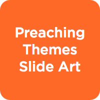 Preaching Themes Slide Art