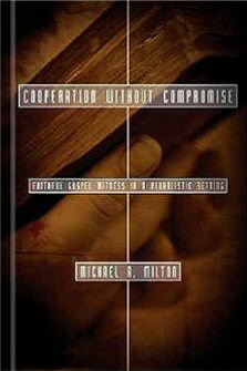 Cooperation Without Compromise: Faithful Gospel Witness in a Pluralistic Setting