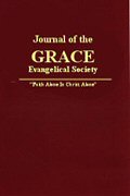 Journal of the Grace Evangelical Society (20 vols.)