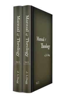 Dagg's Manual of Theology (2 vols.)