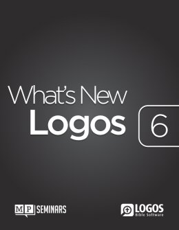 Logos 6: What’s New? Manual